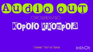 Download Lagu Owomukwano - Kopolo Kikompola MP3