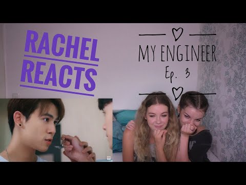 Rachel Reacts: My Engineer Ep.  3