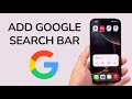 How To Add Google Search Bar On iPhone Home Screen