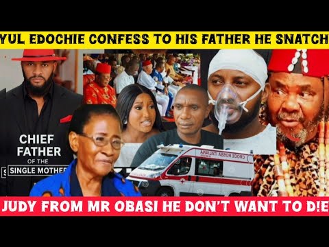 OMG‼️what a mess Yul Edochie confess to his father he snåtch Judy from Mr Obasi he don't want to d!e