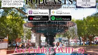 MDJ Podcast | Are Cobb COVID-19 Cases Slowing Enough