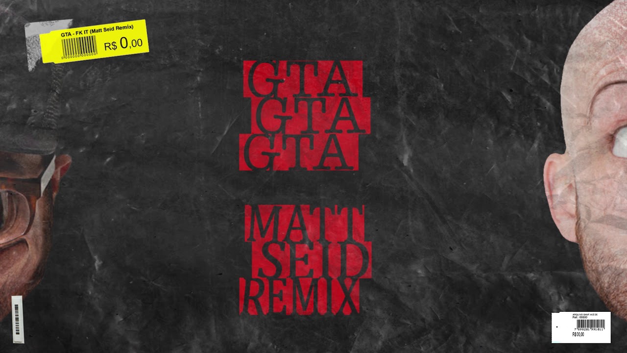 Watch GTA - FK IT (Matt Seid Remix) *Positive Feedback From GTA* on YouTube Watch GTA - FK IT (Matt Seid Remix) *Positive Feedback From GTA* on YouTube