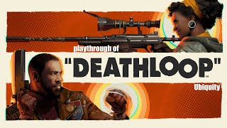 Deathloop (PC) Ubiquity playthrough part 2