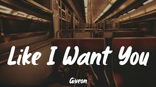 Like I Want You  Giveon (Lyrics) ||H.E.R.