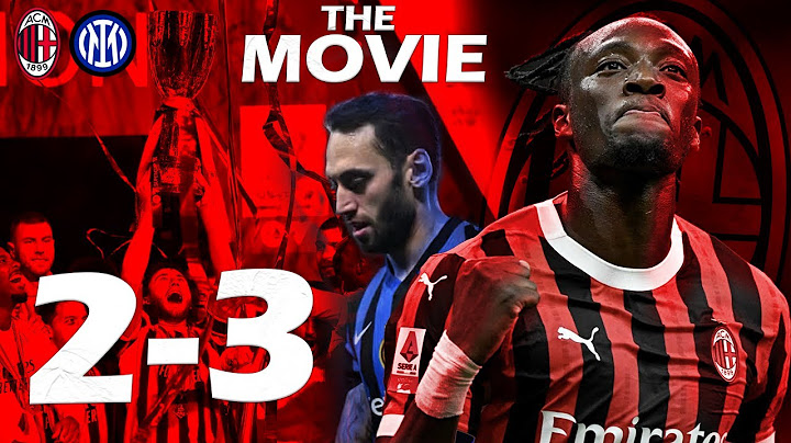 INTER - MILAN 2-3 | RIMONTA EPICA DEL MILAN - IL FILM DELLA SUPERCOPPA