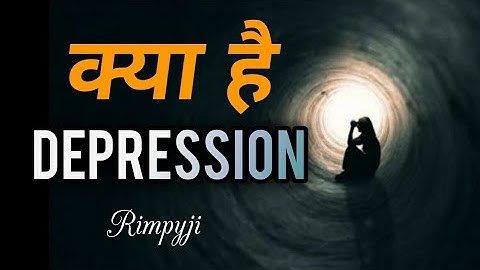 What is depression || Rimpy Shukla from Deep Knowledge