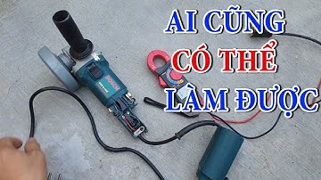 cách sửa máy mài cầm tay ai cũng có thể làm được