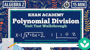 POLYNOMIAL DIVISION REVIEW | Khan Academy Unit Test | Algebra 2 Remote Learning