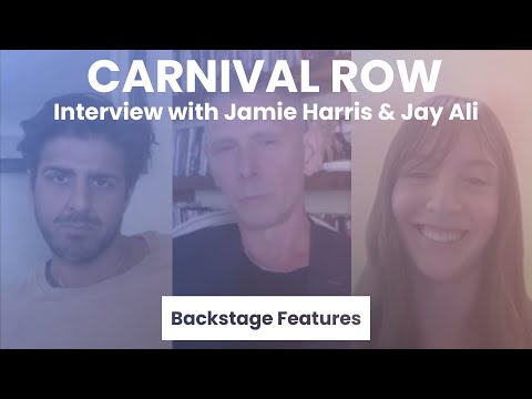 Carnival Row Interview with Jamie Harris & Jay Ali | Backstage Features with Gracie Lowes