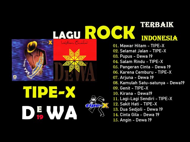 TIPE-X ~ DEWA ||KOMPILASI TERBAIK ROCK BAND INDONESIA HITS 90AN class=