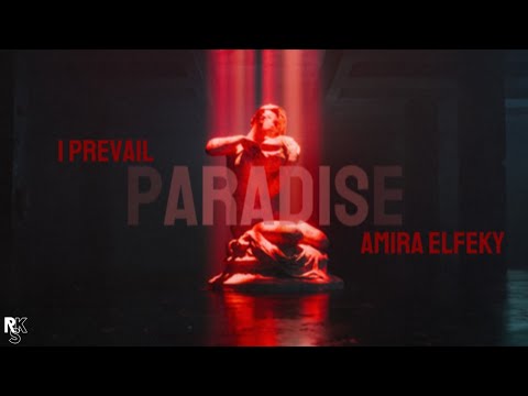 I Prevail, Amira Elfeky - Paradise (Lyric Video)