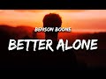 Benson boone  better alone lyrics