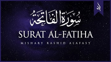 Surat Al-Fatihah (The opener)  | Mishary Rashid Alafasy | سورة الفاتحة مشاري بن راشد العفاسي