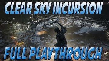 The Division - Clear Sky Incursion FULL Playthrough (Gameplay)