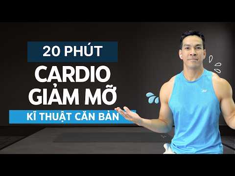 Cardio giảm mỡ với kĩ thuật căn bản 2026
