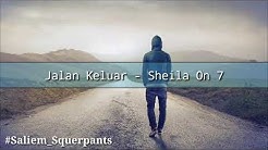 Sheila On 7 - Jalan Keluar (Lirik)  - Durasi: 4:22. 