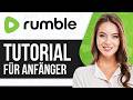 Rumble Tutorial für Anfänger 2026: So nutzt du Rumble