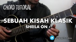 Sebuah Kisah Klasik - Sheila on 7 (CHORD)  - Durasi: 3:58. 