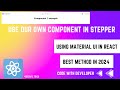 How to Use Stepper Component | React | Material  UI | React Tutorial Video 2024 | Best Method in UI