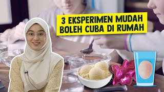 3 Eksperimen Mudah Boleh Cuba di Rumah