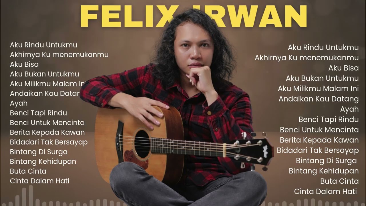 Felix Irwan – Kumpulan Lagu Pop Indonesia Terbaik | Full Album Cover