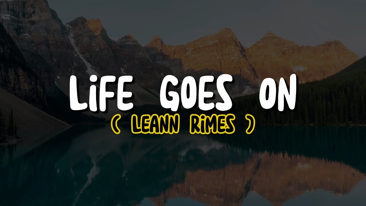 LeAnn Rimes Life Goes On Lyrics YouTube leann-rimes-life-goes-on-lyrics-youtube