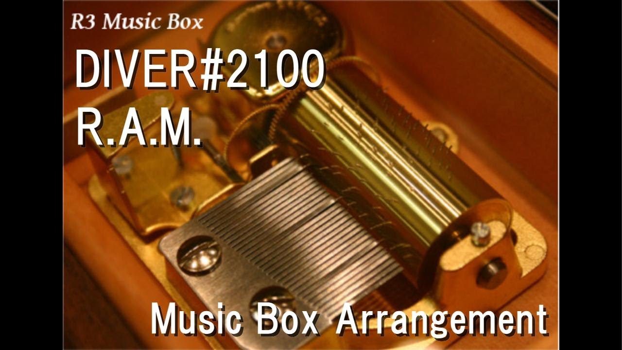 DIVER#2100/R.A.M. [Music Box] (Anime 