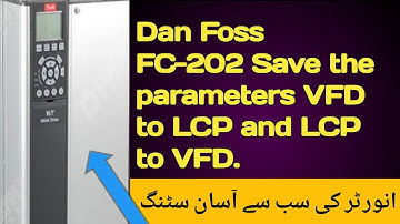 Parameters Copy and Paste one inverter to another inverter.Save Parameter VFD To LCP and LCP To VFD