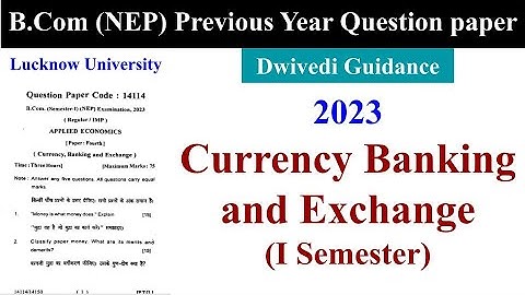 Lucknow University Bcom Previous year question paper, lu currency banking and exchange previous year