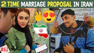 I got Marriage Proposal In IRAN 😍 | Iranian girls love foreign guys || EP.61