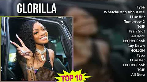 GloRilla 2025 MIX The Very Best - Typa, Whatchu Kno About Me, I Luv Her, Tomorrow 2