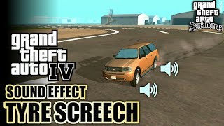 GTA lV SOUND EFFECT TYRE SCREECH FOR GTA SA