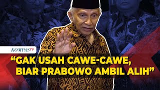 Sentil Soal Cawe-Cawe, Amien Rais: Biarlah Pak Prabowo Ambil Alih