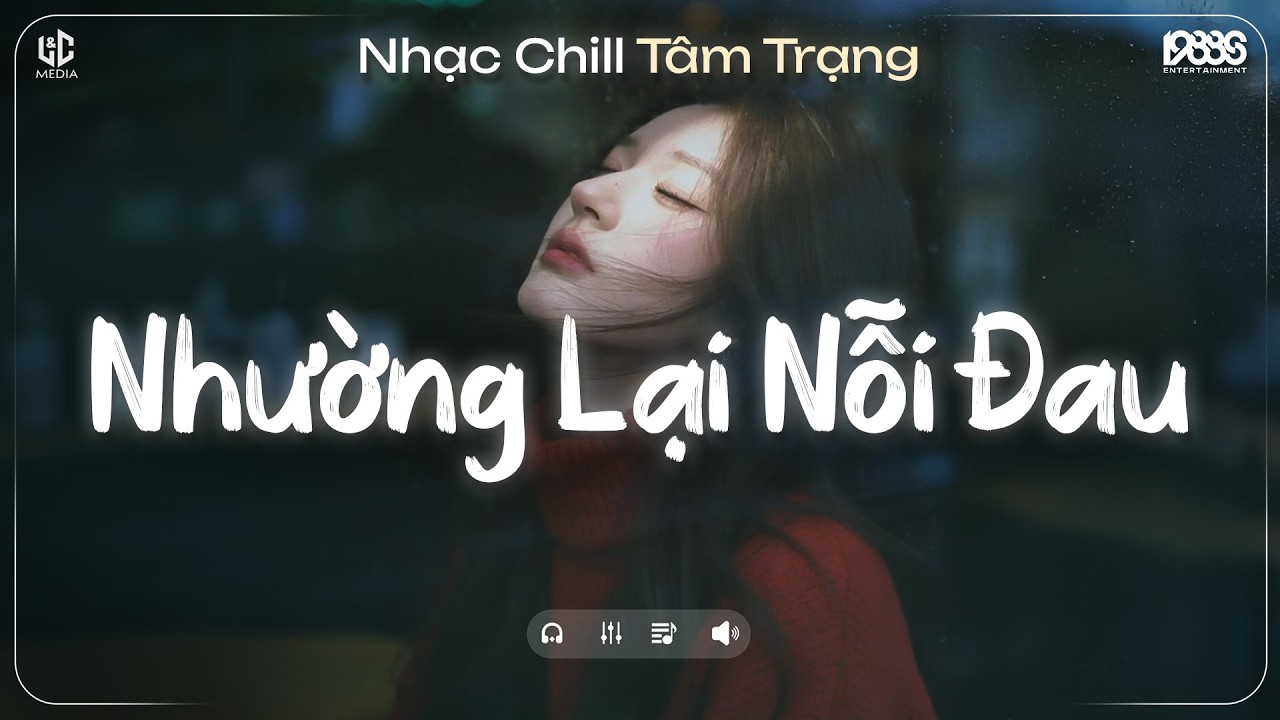 Nhường Lại Nỗi Đau Lofi, Người Ta Có Gì Hơn Em Khiến Chàng Si Mê Quên Đi Lời Hứa ♫ Nhạc Chill TikTok