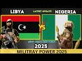 Nigeria Vs Libya Military Power Comparison 2025 Libya Vs Nigeria Military Power 2025 Nigeria Vs Libya Military Power Comparison 2025 Libya Vs Nigeria Military Power 2025