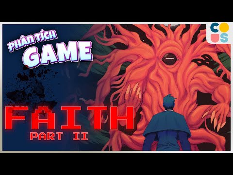 Video Phân tích game | Faith : The Unholy Trinity Chapter 2... - youtube