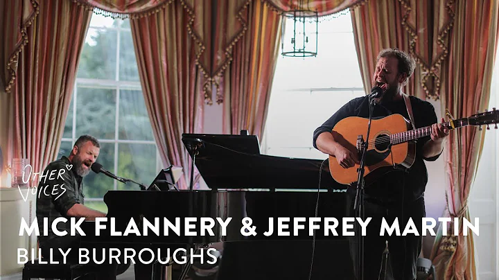 Mick Flannery & Jeffrey Martin - Billy Burroughs | Live at Other Voices Dignity (2022)