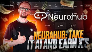 Neurahub: take it AI and earn X&#39;s