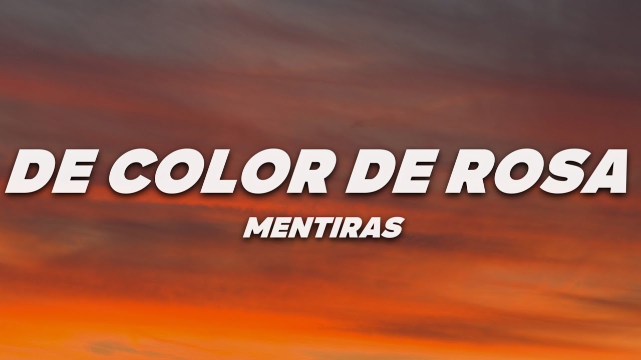 Mentiras: La Serie, Belinda - De Color De Rosa (Letra) Mentiras: La Serie, Belinda - De Color De Rosa (Letra)