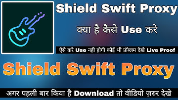 Shield Swift Proxy App Kaise Use Kare || How To Use Shield Swift Proxy || Shield Swift Proxy App