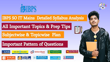 IBPS SO IT Syllabus Analysis  | Complete Syllabus Breakdown for Mains + Strategy to Score High