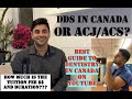 STUDY DDS IN CANADA - DDS ADMISSION GUIDE FOR IMMIGRANT DENTIST : DDS Vs ACS ACJ Path-complete guide