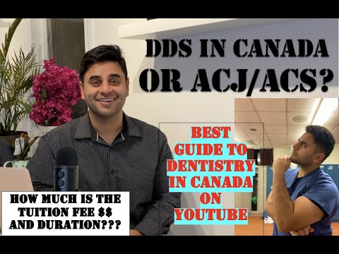 STUDY DDS IN CANADA - DDS ADMISSION GUIDE FOR IMMIGRANT DENTIST : DDS Vs ACS ACJ Path-complete guide