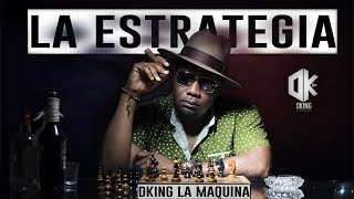 DKing La Maquina - La Estrategia (Audio)
