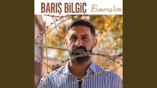 Ben benden bezdim - Barış Bilgiç