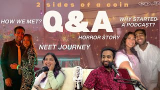 10K special Q&A- how we met, NEET journey, horror story, MBBS life, podcast, etc