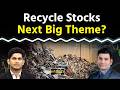 Stock Market : Next Big Theme? Recycle Stocks में है कमाई का मौका?