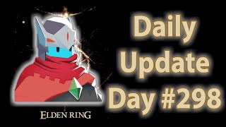 Daily Elden Ring Update: Day 298 (ft. yung maestro)