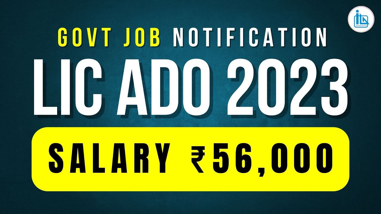 LIC ADO 2023 Notification Out | Govt Job | Salary ₹56000 | LIC ADO Exam Pattern 2023 