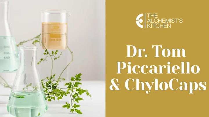 Dr. Tom Piccariello Talks to The Alchemist's Kitchen about  ChyloCaps